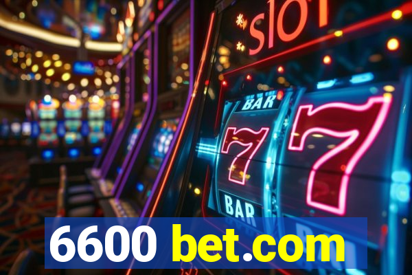 6600 bet.com